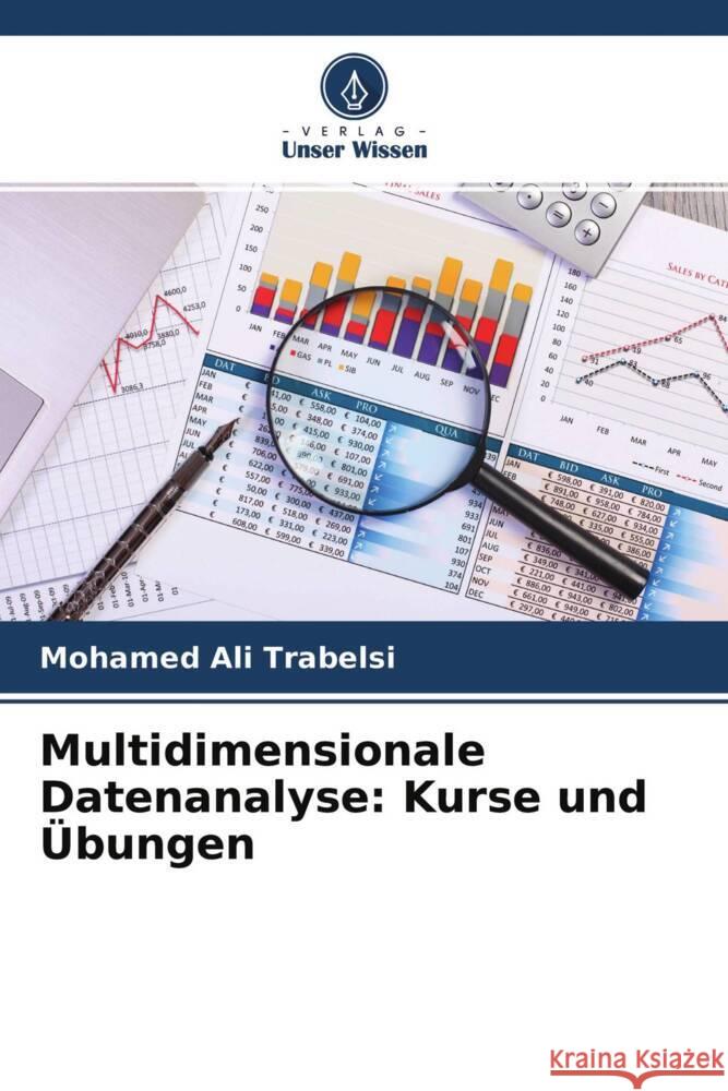 Multidimensionale Datenanalyse: Kurse und Übungen Trabelsi, Mohamed Ali 9786204311944 Verlag Unser Wissen