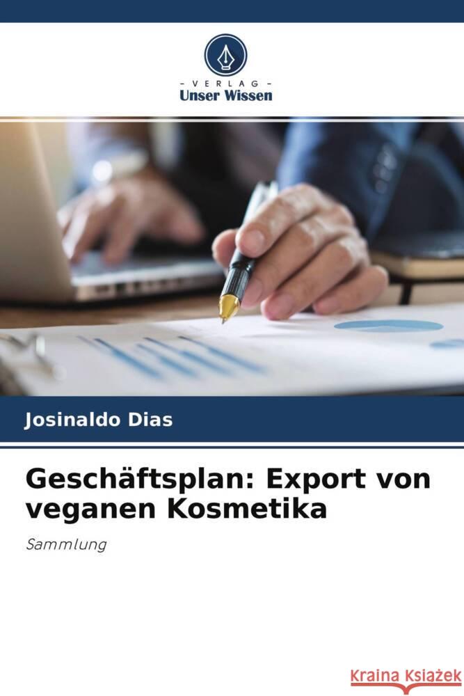 Geschäftsplan: Export von veganen Kosmetika Dias, Josinaldo 9786204315522