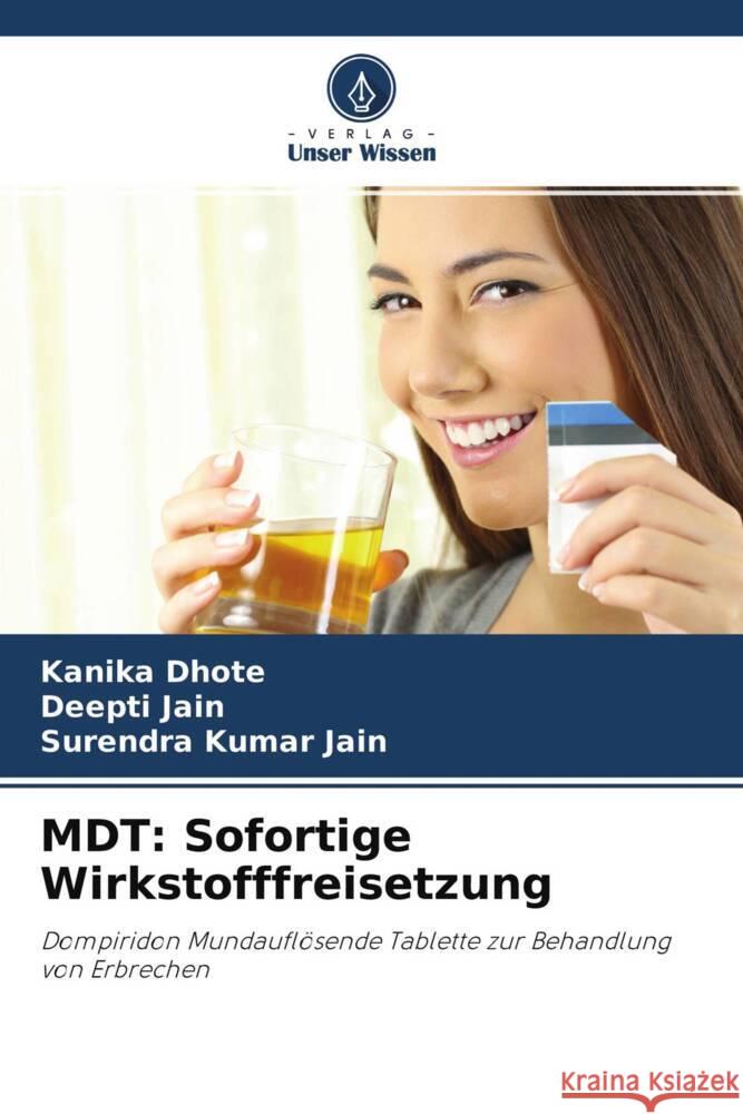 MDT: Sofortige Wirkstofffreisetzung Dhote, Kanika, Jain, Deepti, Jain, Surendra Kumar 9786204317892 Verlag Unser Wissen