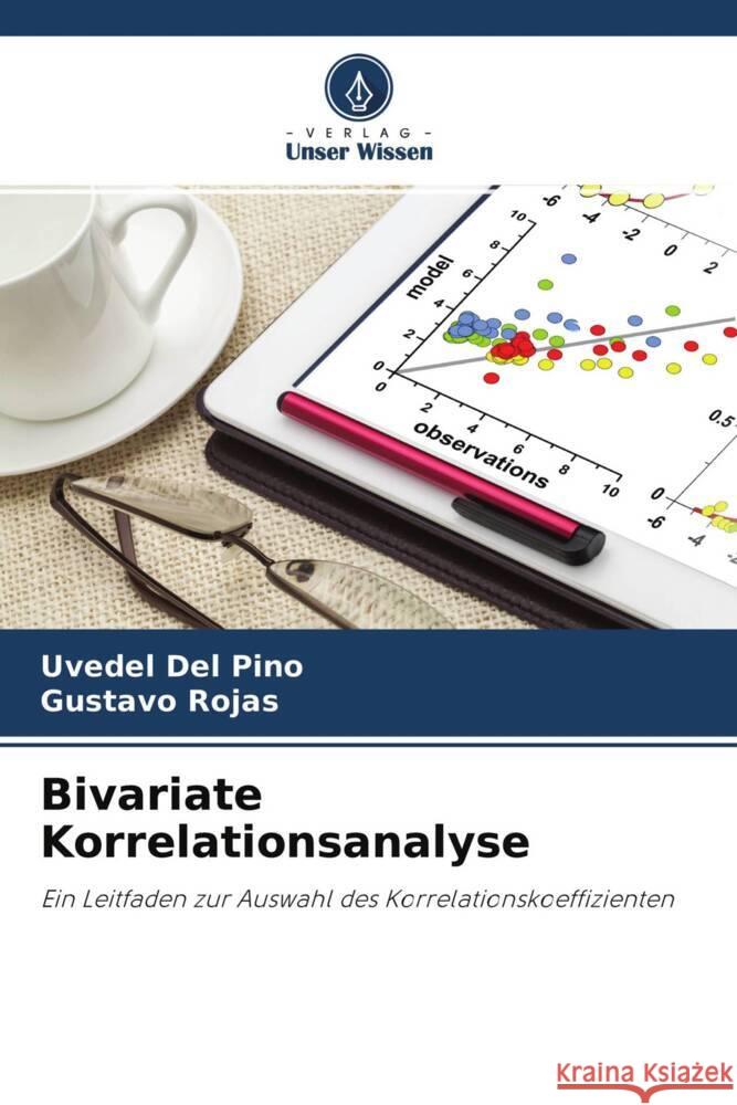 Bivariate Korrelationsanalyse Del Pino, Uvedel, Rojas, Gustavo 9786204318424