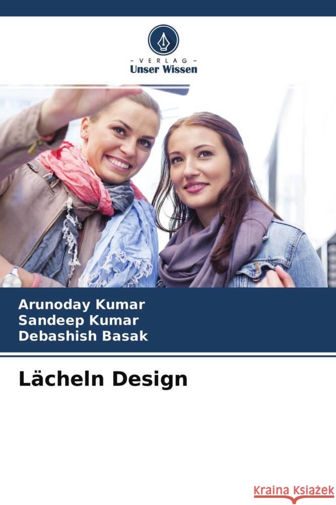 Lächeln Design Kumar, Arunoday, Kumar, Sandeep, Basak, Debashish 9786204318974 Verlag Unser Wissen