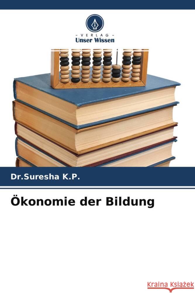 Ökonomie der Bildung K.P., Dr.Suresha 9786204321189