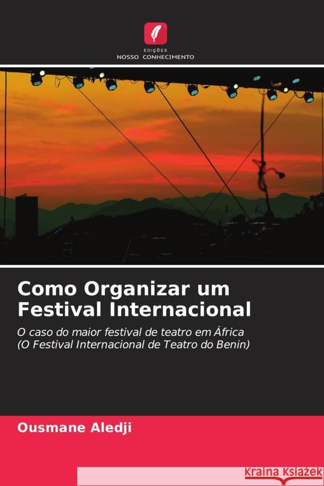 Como Organizar um Festival Internacional Aledji, Ousmane 9786204322391