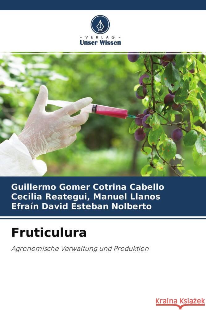 Fruticulura Cotrina Cabello, Guillermo Gomer, Manuel Llanos, Cecilia Reategui,, ESTEBAN NOLBERTO, Efrain David 9786204325118