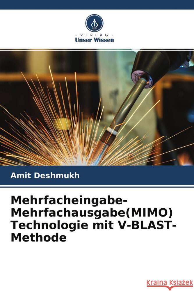 Mehrfacheingabe-Mehrfachausgabe(MIMO) Technologie mit V-BLAST-Methode Deshmukh, Amit 9786204329635