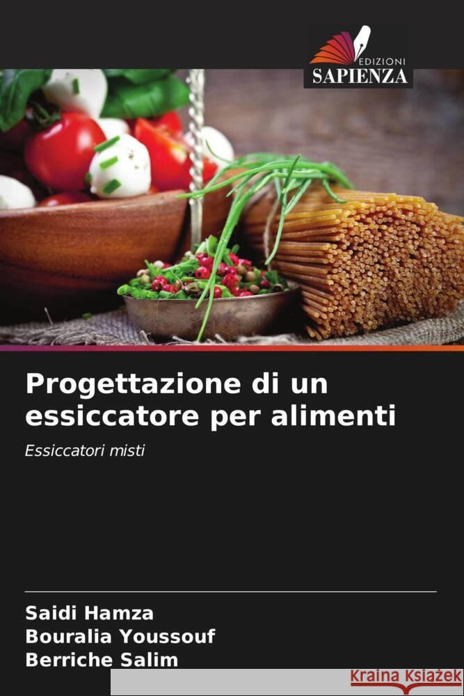 Progettazione di un essiccatore per alimenti Hamza, Saidi, Youssouf, Bouralia, Salim, Berriche 9786204330761