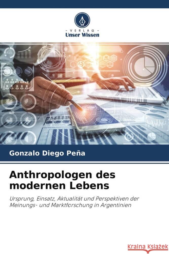 Anthropologen des modernen Lebens Peña, Gonzalo Diego 9786204331232