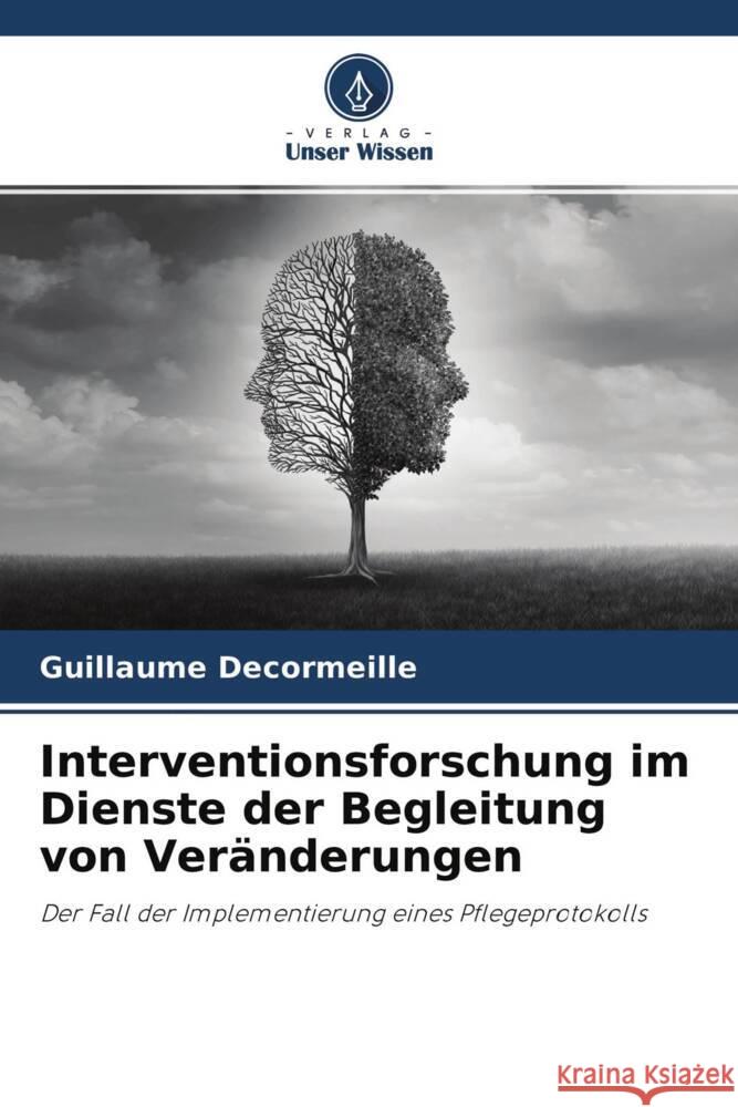 Interventionsforschung im Dienste der Begleitung von Veränderungen Decormeille, Guillaume, Saint-Jean, Michèle 9786204334813