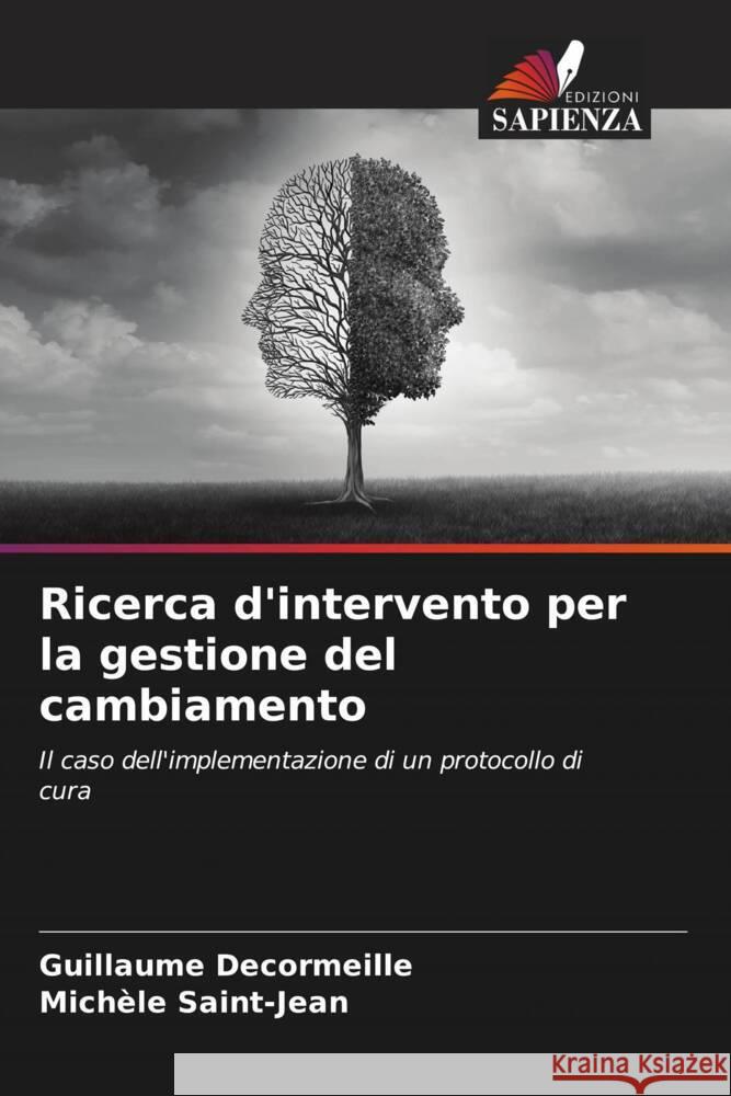 Ricerca d'intervento per la gestione del cambiamento Decormeille, Guillaume, Saint-Jean, Michèle 9786204334844