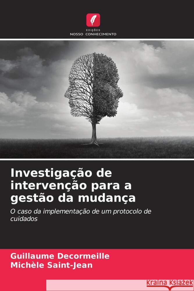 Investigação de intervenção para a gestão da mudança Decormeille, Guillaume, Saint-Jean, Michèle 9786204334851