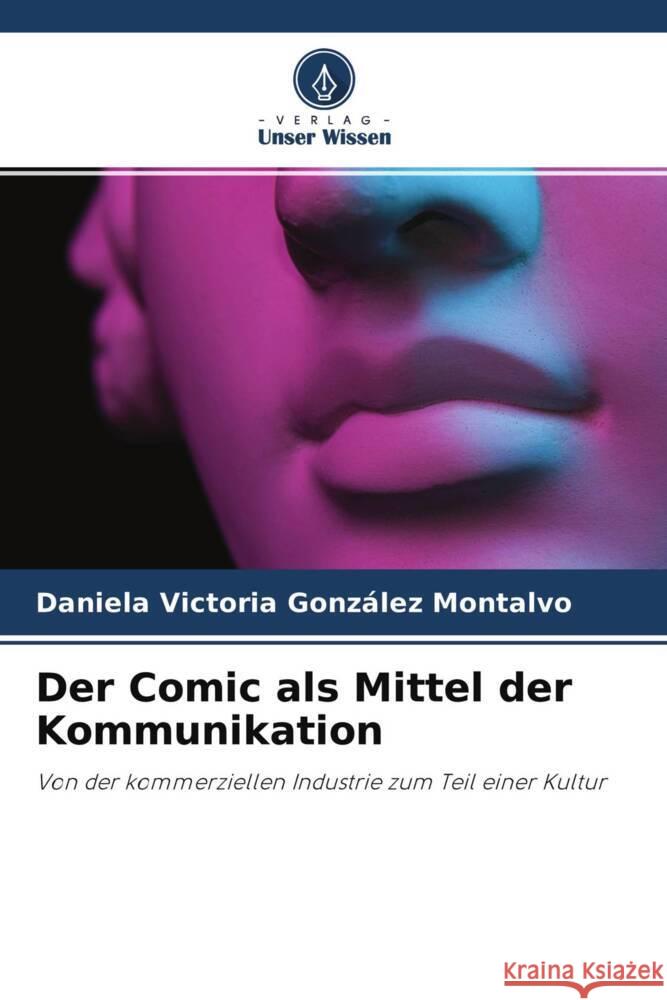 Der Comic als Mittel der Kommunikation González Montalvo, Daniela Victoria 9786204338804