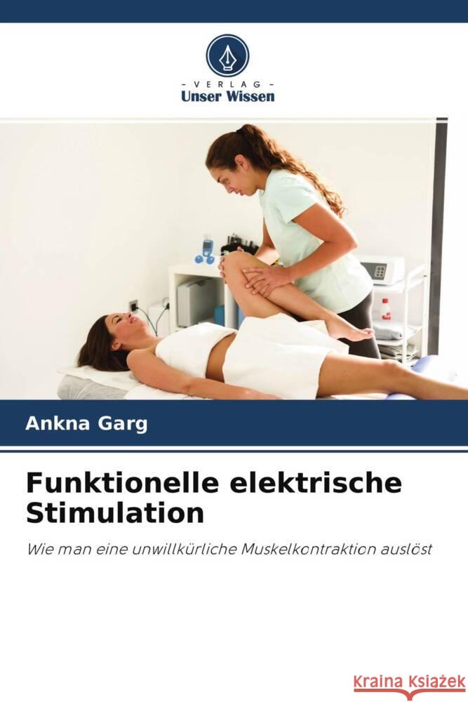 Funktionelle elektrische Stimulation Garg, Ankna 9786204340586