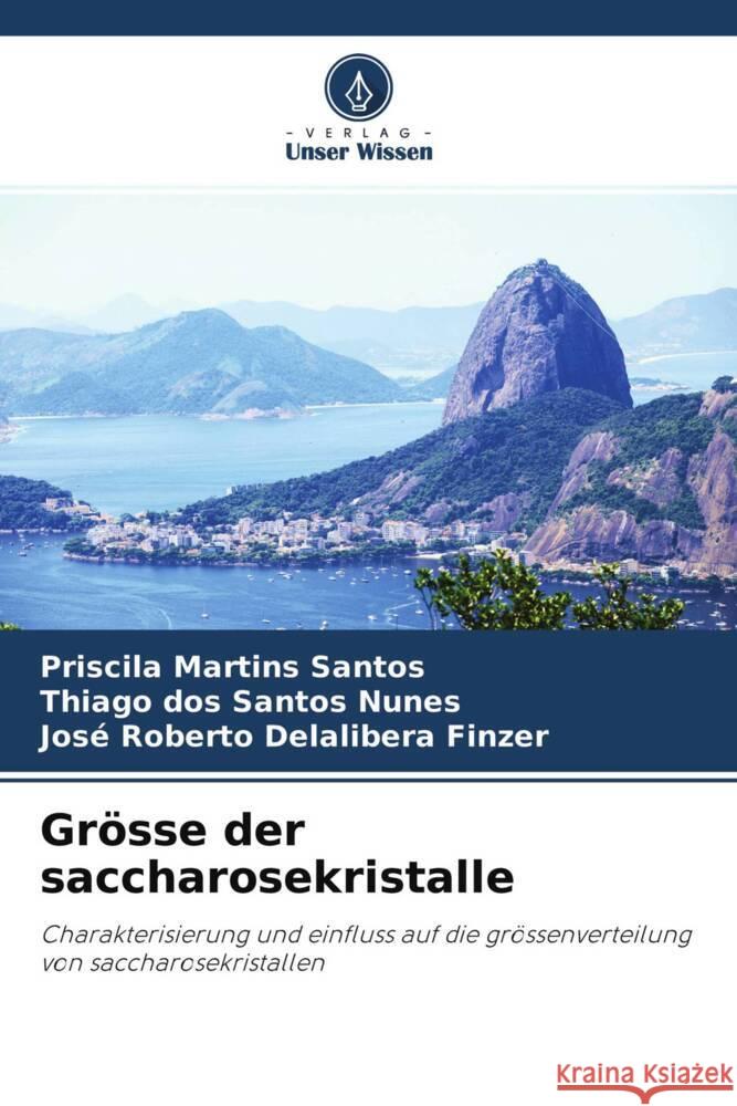 Grösse der saccharosekristalle MARTINS SANTOS, PRISCILA, DOS SANTOS NUNES, THIAGO, ROBERTO DELALIBERA FINZER, JOSÉ 9786204341033