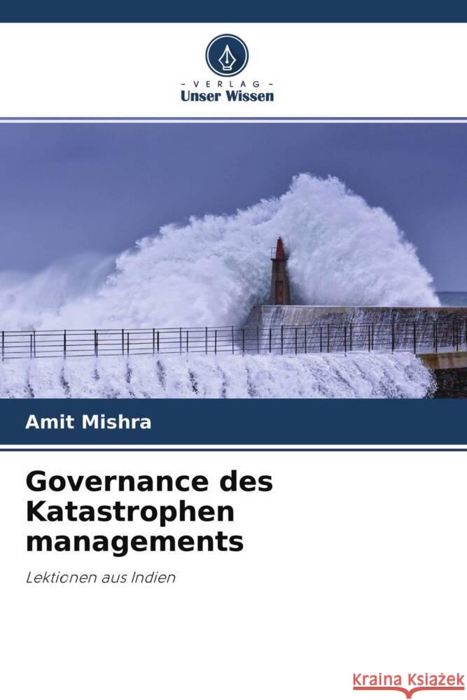 Governance des Katastrophen managements Mishra, Amit 9786204341774