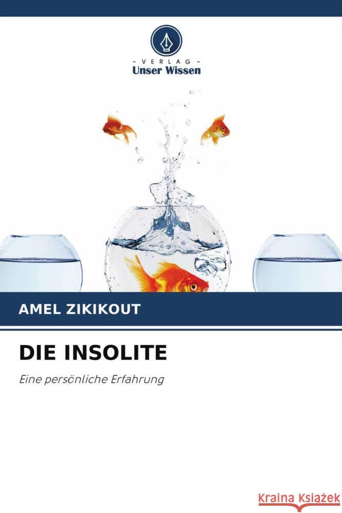 DIE INSOLITE Zikikout, Amel 9786204344256 Verlag Unser Wissen