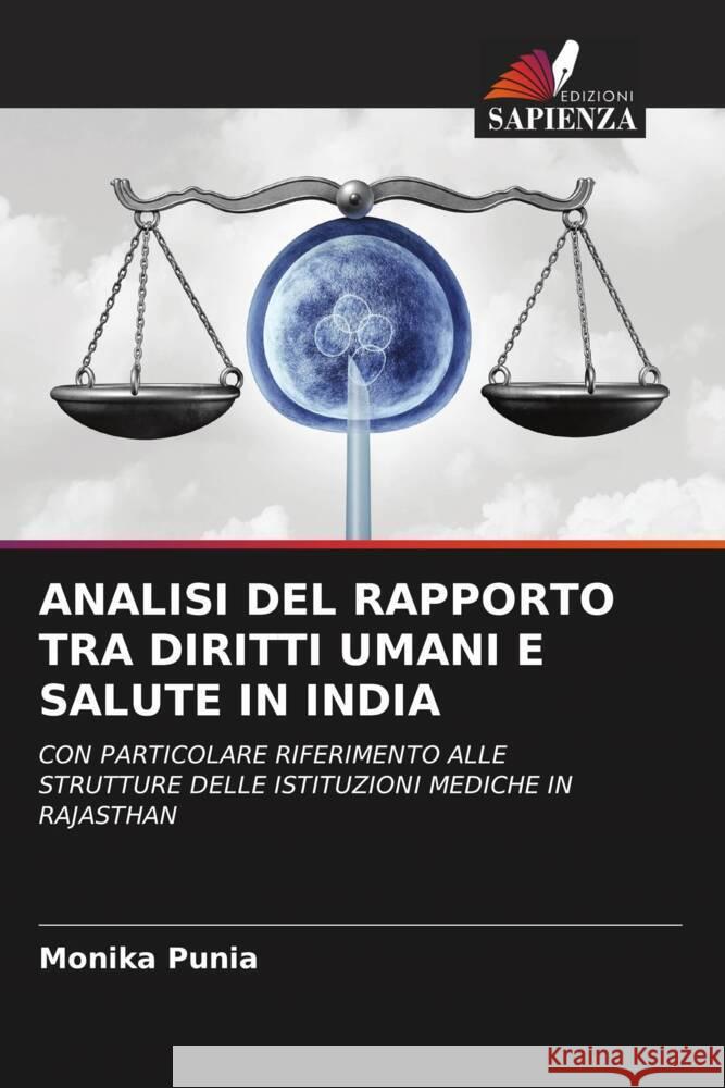 ANALISI DEL RAPPORTO TRA DIRITTI UMANI E SALUTE IN INDIA Punia, Monika 9786204346656