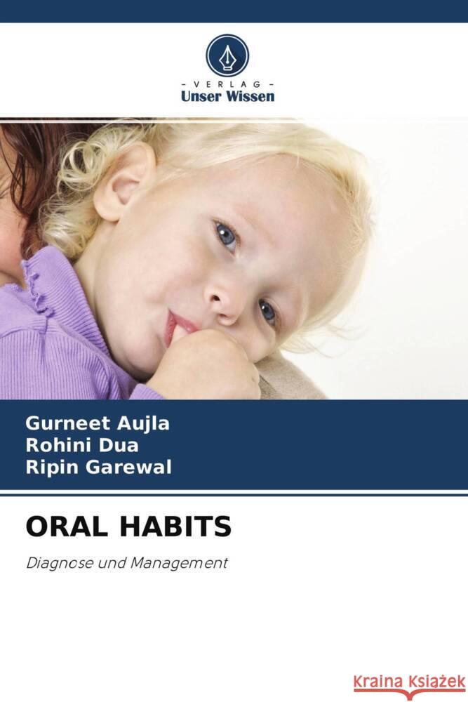 ORAL HABITS Aujla, Gurneet, Dua, Rohini, Garewal, Ripin 9786204346830 Verlag Unser Wissen