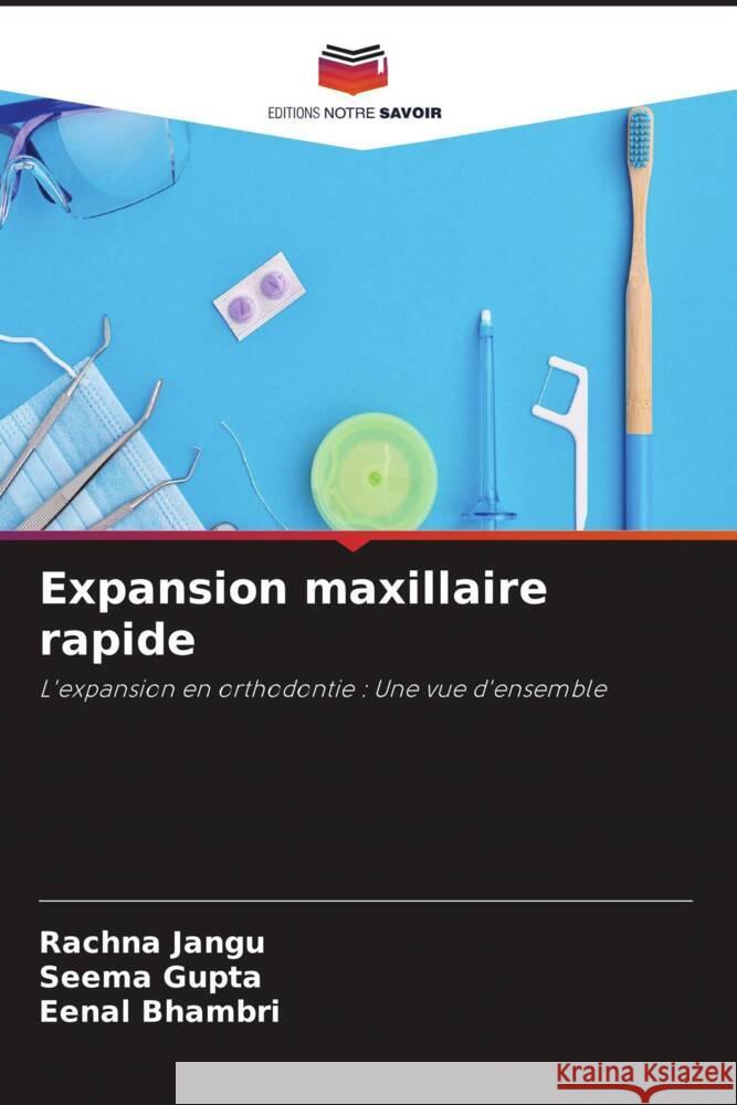 Expansion maxillaire rapide Jangu, Rachna, Gupta, Seema, Bhambri, Eenal 9786204348414