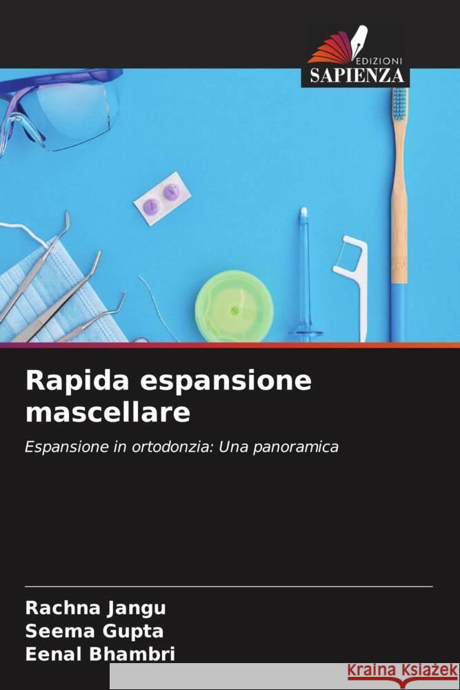 Rapida espansione mascellare Jangu, Rachna, Gupta, Seema, Bhambri, Eenal 9786204348421