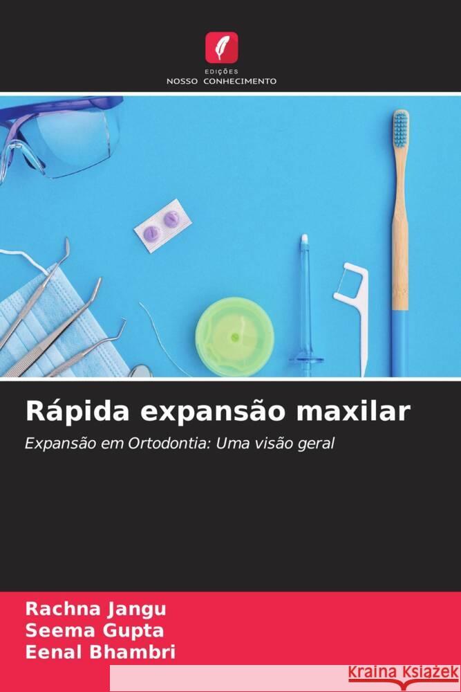 Rápida expansão maxilar Jangu, Rachna, Gupta, Seema, Bhambri, Eenal 9786204348438