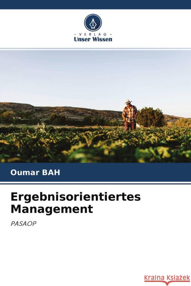 Ergebnisorientiertes Management Bah, Oumar 9786204350042 Verlag Unser Wissen