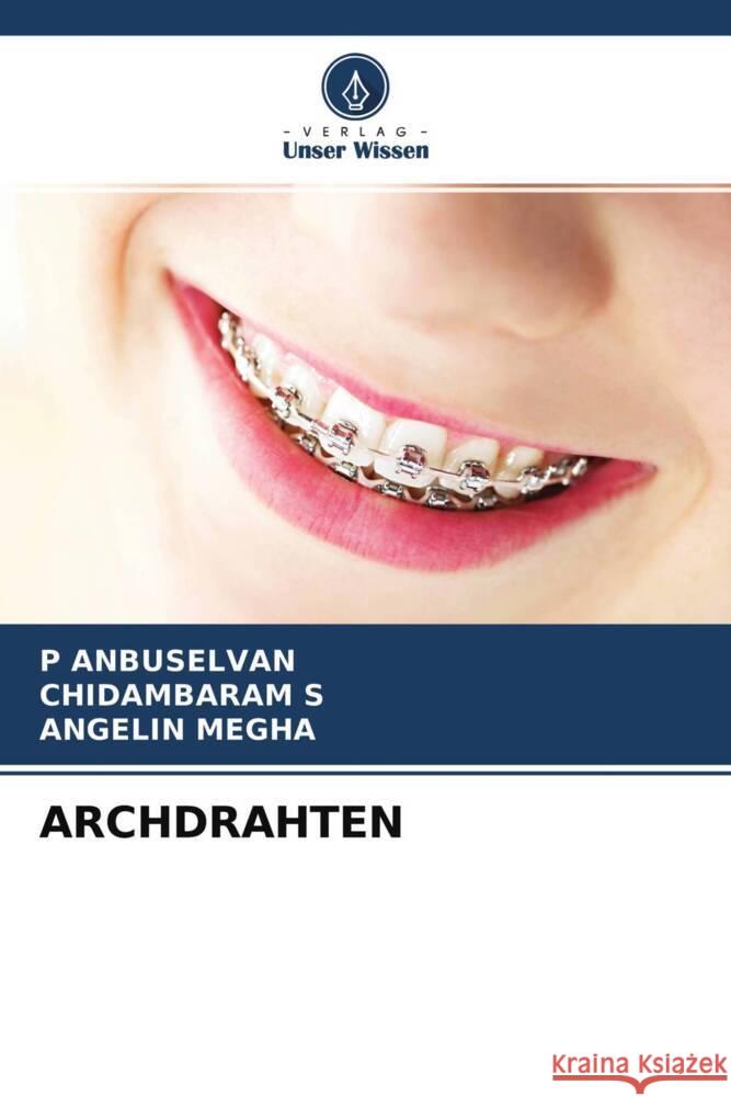 ARCHDRAHTEN ANBUSELVAN, P, S, Chidambaram, MEGHA, ANGELIN 9786204350622 Verlag Unser Wissen