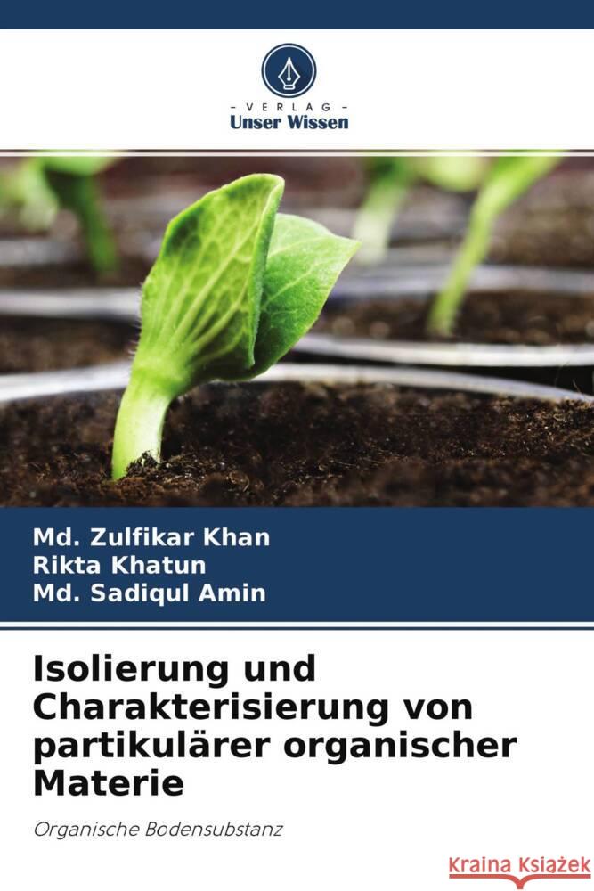 Isolierung und Charakterisierung von partikulärer organischer Materie Khan, Md. Zulfikar, Khatun, Rikta, Amin, Md. Sadiqul 9786204351360