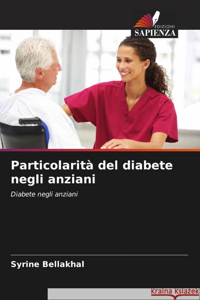 Particolarità del diabete negli anziani Bellakhal, Syrine 9786204354750