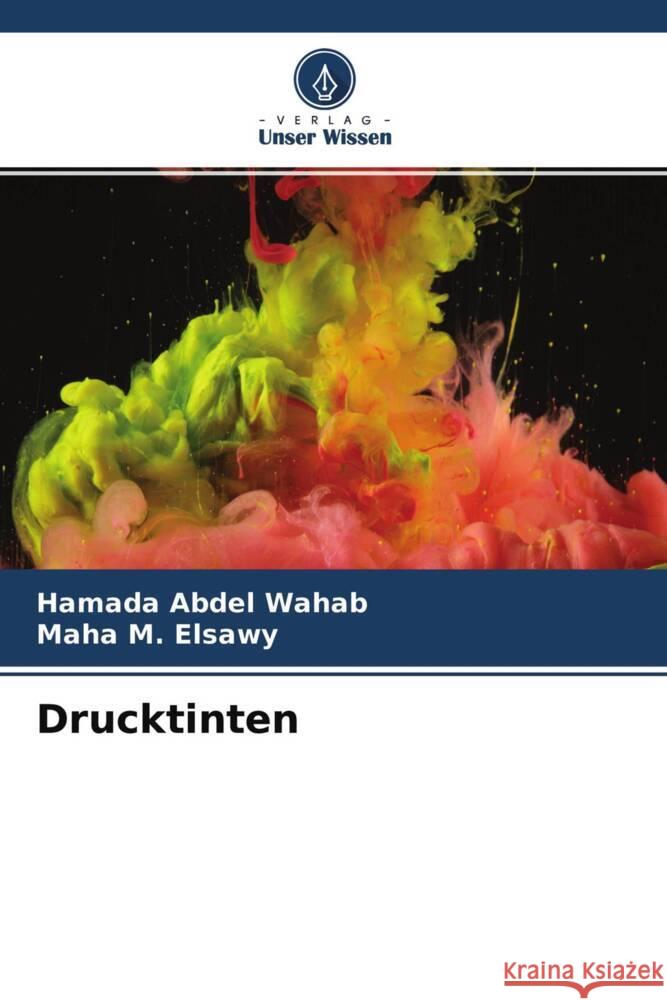 Drucktinten Abdel Wahab, Hamada, M. Elsawy, Maha 9786204357119 Verlag Unser Wissen