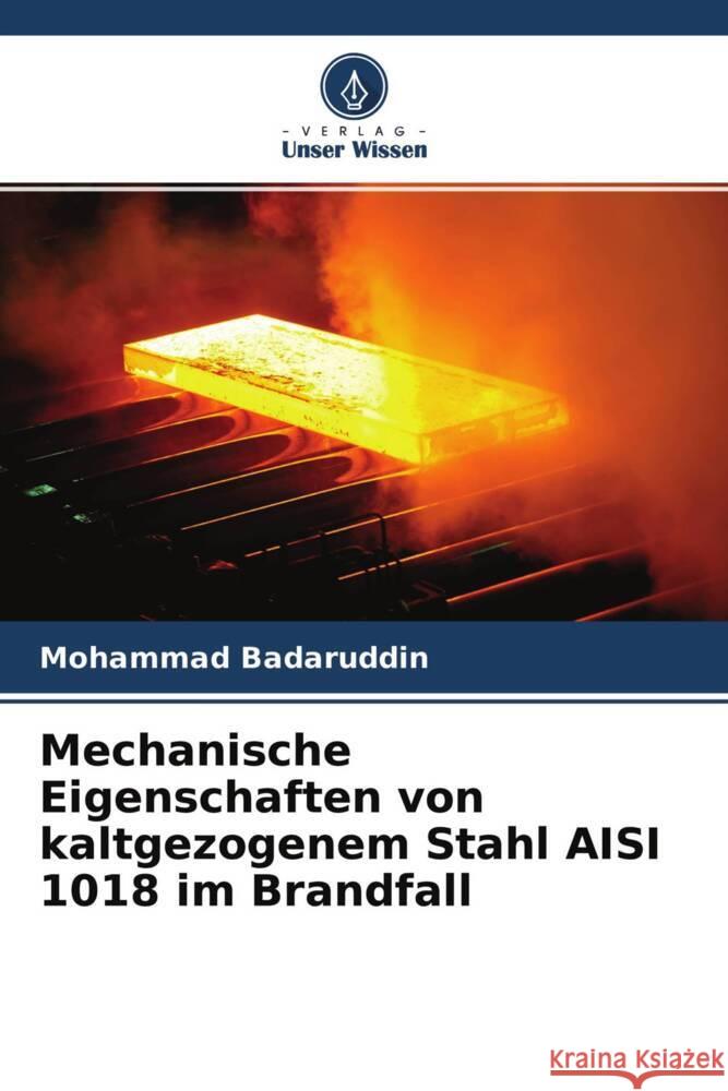 Mechanische Eigenschaften von kaltgezogenem Stahl AISI 1018 im Brandfall Badaruddin, Mohammad 9786204357478