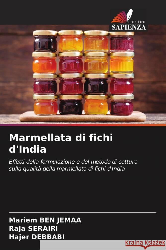 Marmellata di fichi d'India Ben Jemaa, Mariem, SERAIRI, Raja, DEBBABI, Hajer 9786204357850