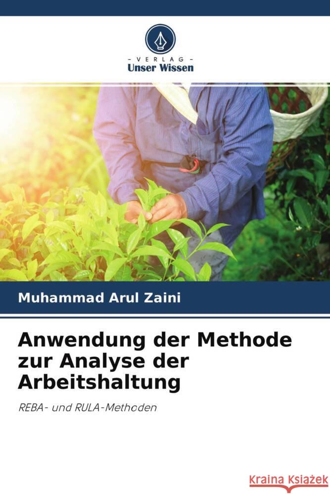 Anwendung der Methode zur Analyse der Arbeitshaltung Zaini, Muhammad Arul 9786204358314 Verlag Unser Wissen