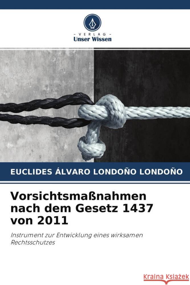 Vorsichtsmaßnahmen nach dem Gesetz 1437 von 2011 LONDOÑO LONDOÑO, EUCLIDES ÁLVARO 9786204359335