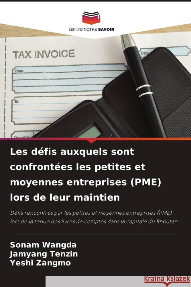 Les défis auxquels sont confrontées les petites et moyennes entreprises (PME) lors de leur maintien Wangda, Sonam, Tenzin, Jamyang, Zangmo, Yeshi 9786204359519 Editions Notre Savoir