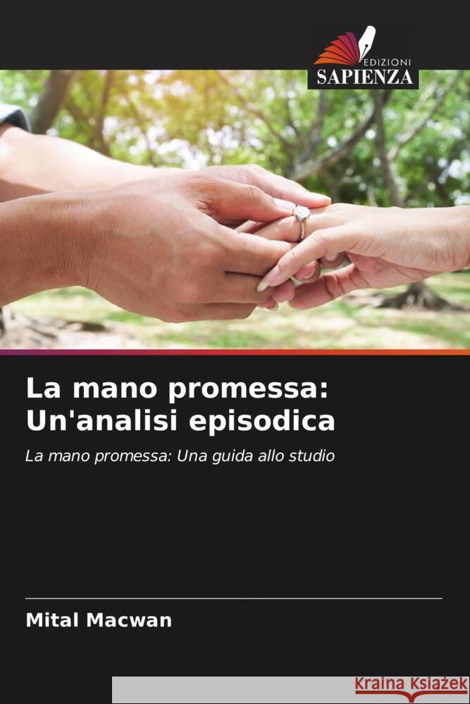 La mano promessa: Un'analisi episodica Macwan, Mital 9786204360218