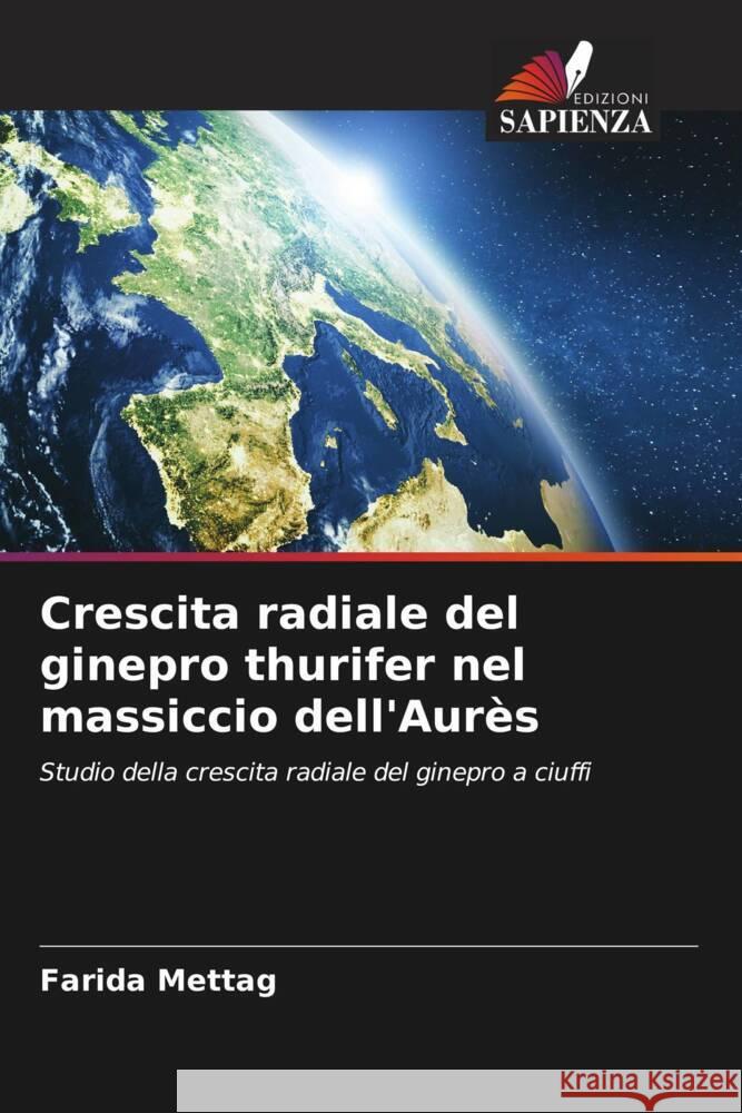 Crescita radiale del ginepro thurifer nel massiccio dell'Aurès Mettag, Farida 9786204360997