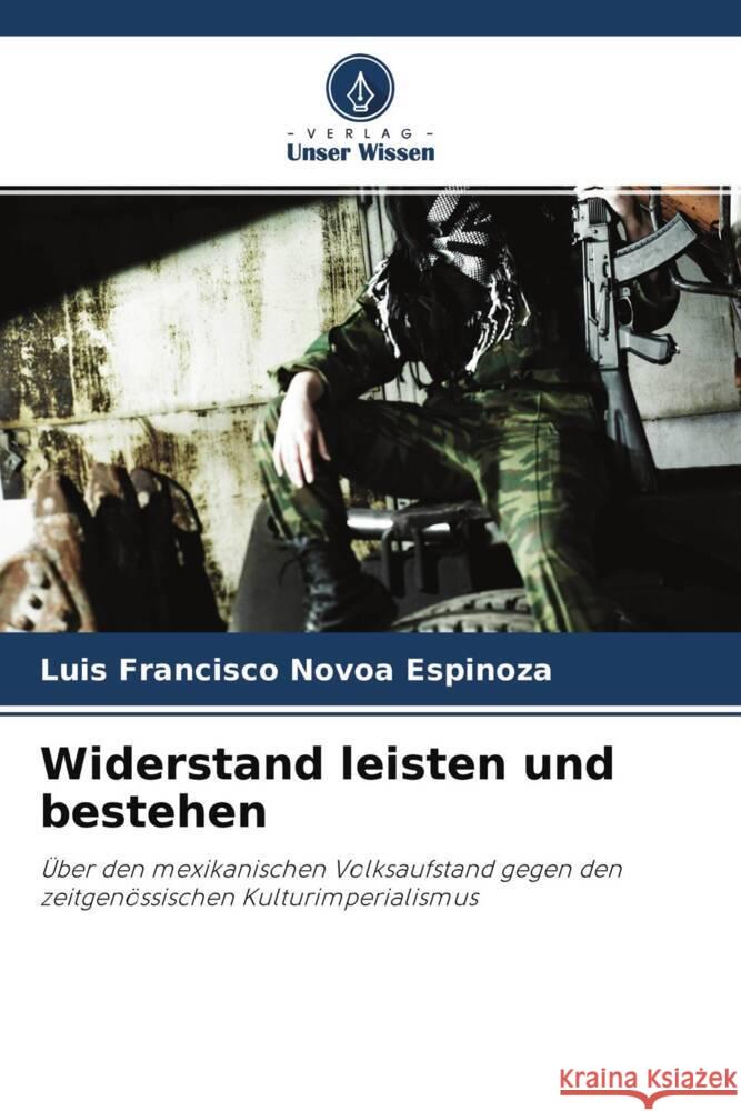 Widerstand leisten und bestehen Novoa Espinoza, Luis Francisco 9786204361680