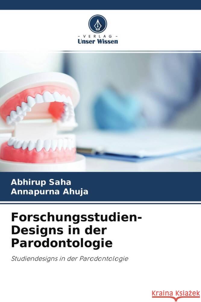 Forschungsstudien-Designs in der Parodontologie Saha, Abhirup, Ahuja, Annapurna 9786204363554