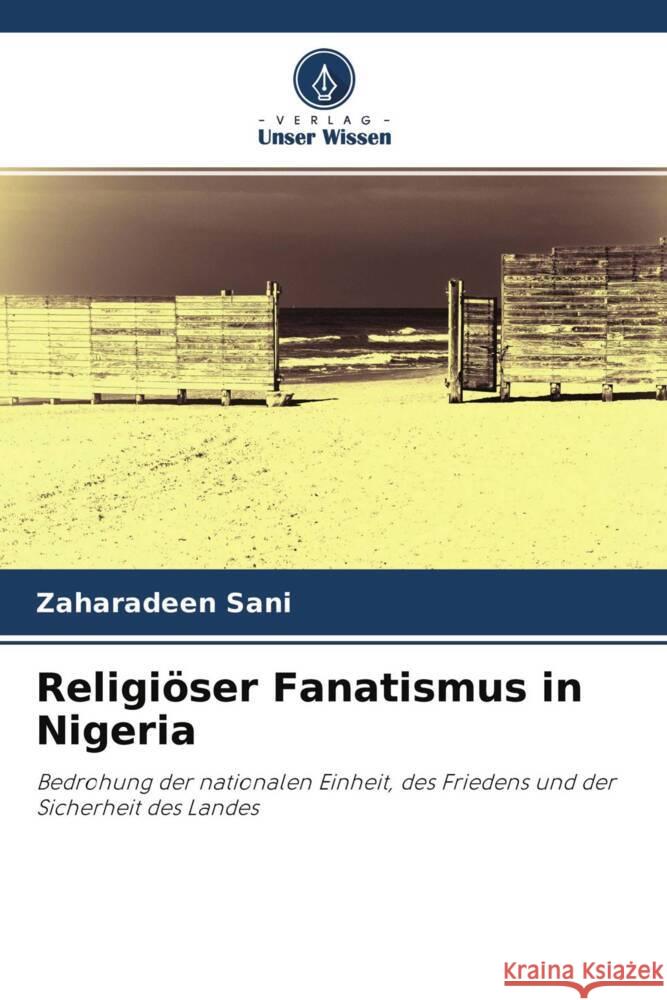 Religiöser Fanatismus in Nigeria Sani, Zaharadeen 9786204367316