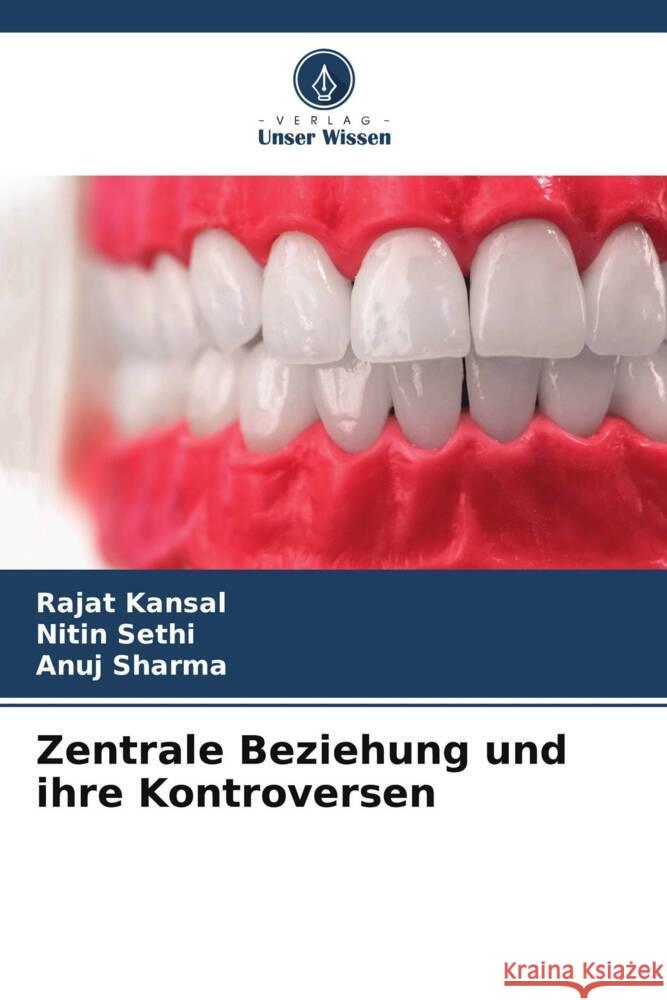 Zentrale Beziehung und ihre Kontroversen Rajat Kansal Nitin Sethi Anuj Sharma 9786204371344 Verlag Unser Wissen