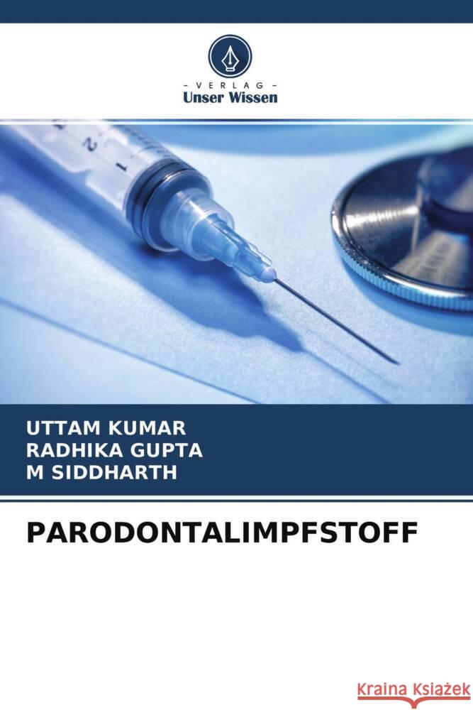 PARODONTALIMPFSTOFF Kumar, Uttam, GUPTA, RADHIKA, Siddharth, M 9786204372464