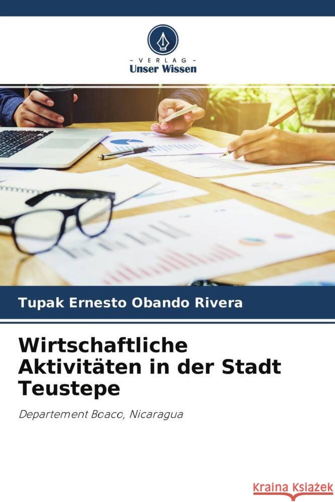 Wirtschaftliche Aktivitäten in der Stadt Teustepe Obando Rivera, Tupak Ernesto 9786204373287