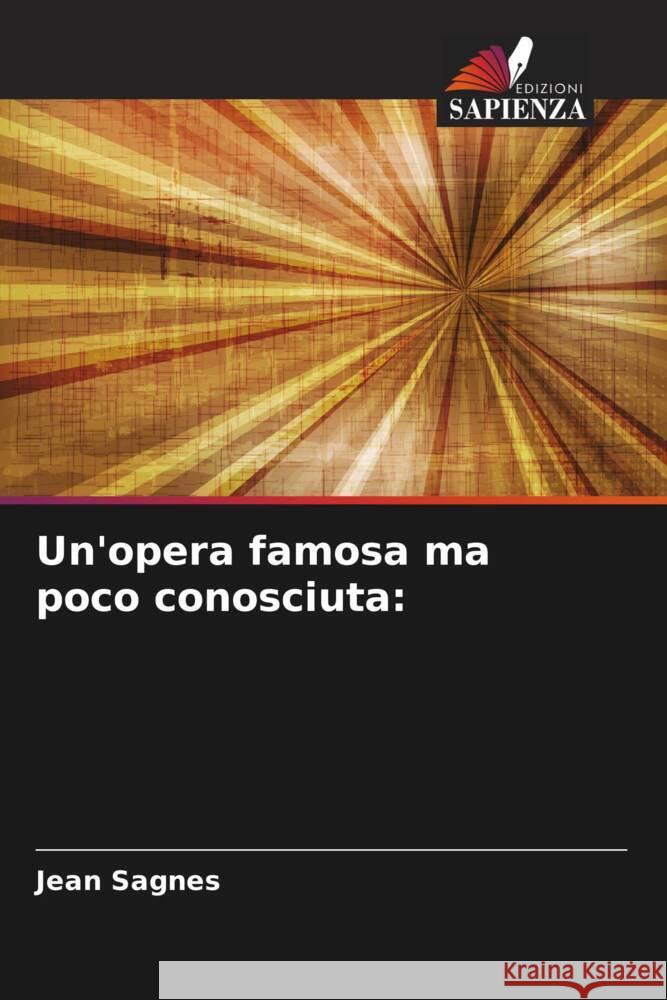 Un'opera famosa ma poco conosciuta: Sagnes, Jean 9786204373935