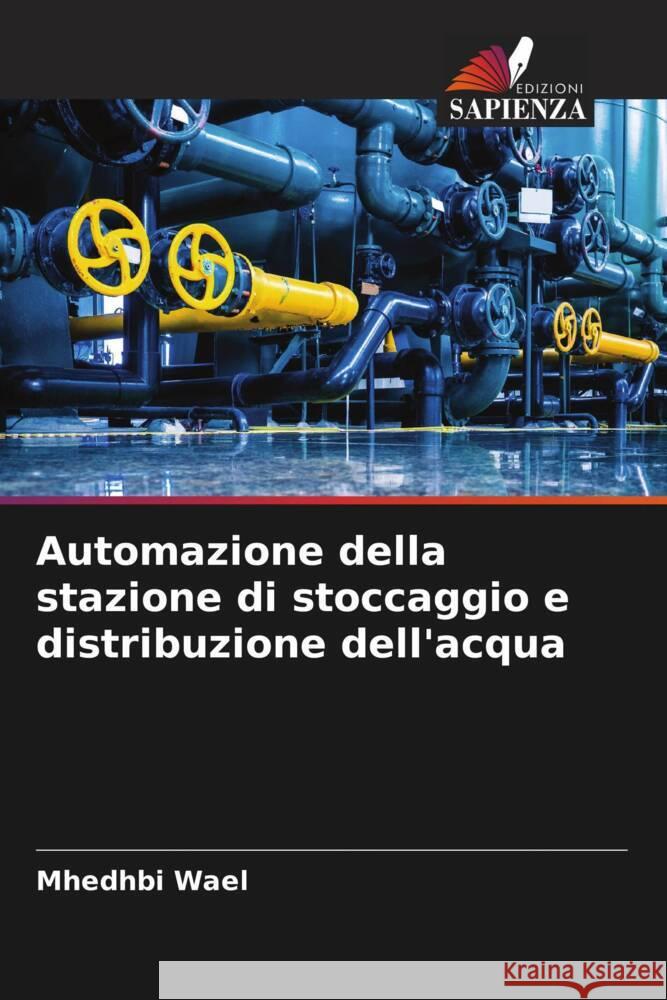 Automazione della stazione di stoccaggio e distribuzione dell'acqua Wael, Mhedhbi 9786204375359