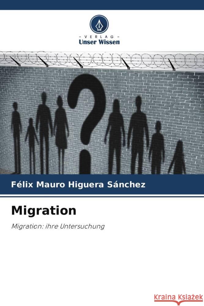 Migration Higuera Sánchez, Félix Mauro 9786204375670