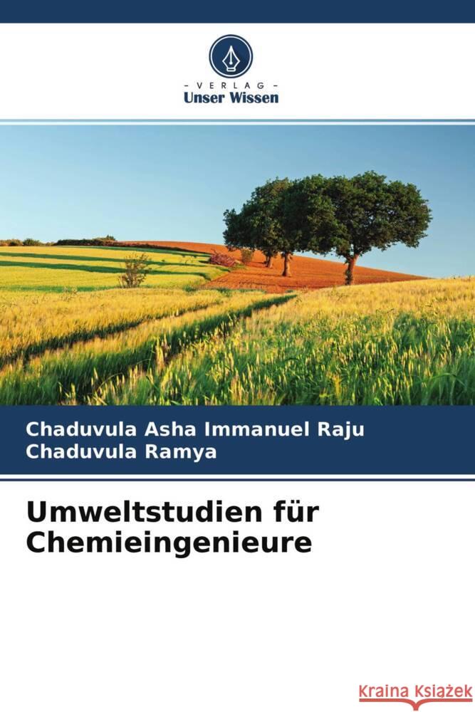 Umweltstudien für Chemieingenieure Raju, Chaduvula Asha Immanuel, Ramya, Chaduvula 9786204375755