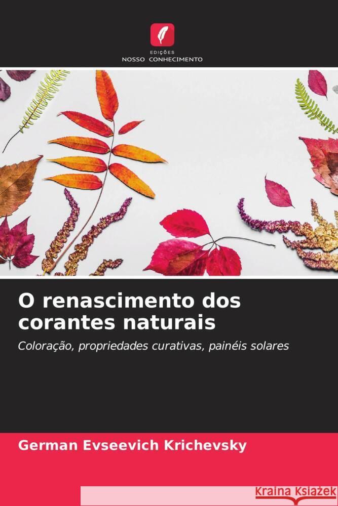 O renascimento dos corantes naturais Krichevsky, German Evseevich 9786204377490