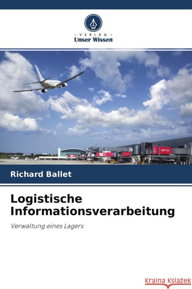 Logistische Informationsverarbeitung Ballet, Richard 9786204377926