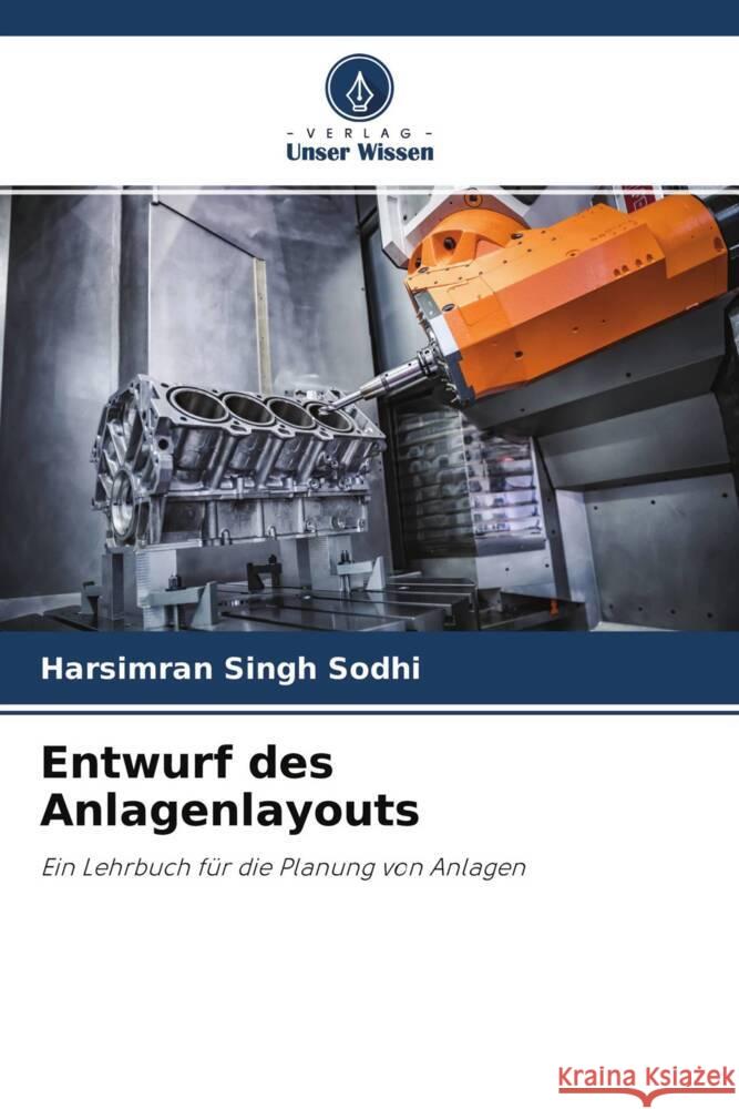 Entwurf des Anlagenlayouts Sodhi, Harsimran Singh 9786204380803