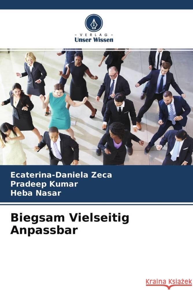 Biegsam Vielseitig Anpassbar Zeca, Ecaterina-Daniela, Kumar, Pradeep, Nasar, Heba 9786204382661 Verlag Unser Wissen